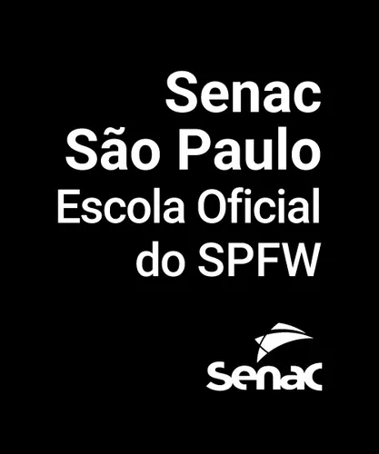 Senac São Paulo, escola oficial do SPFW.